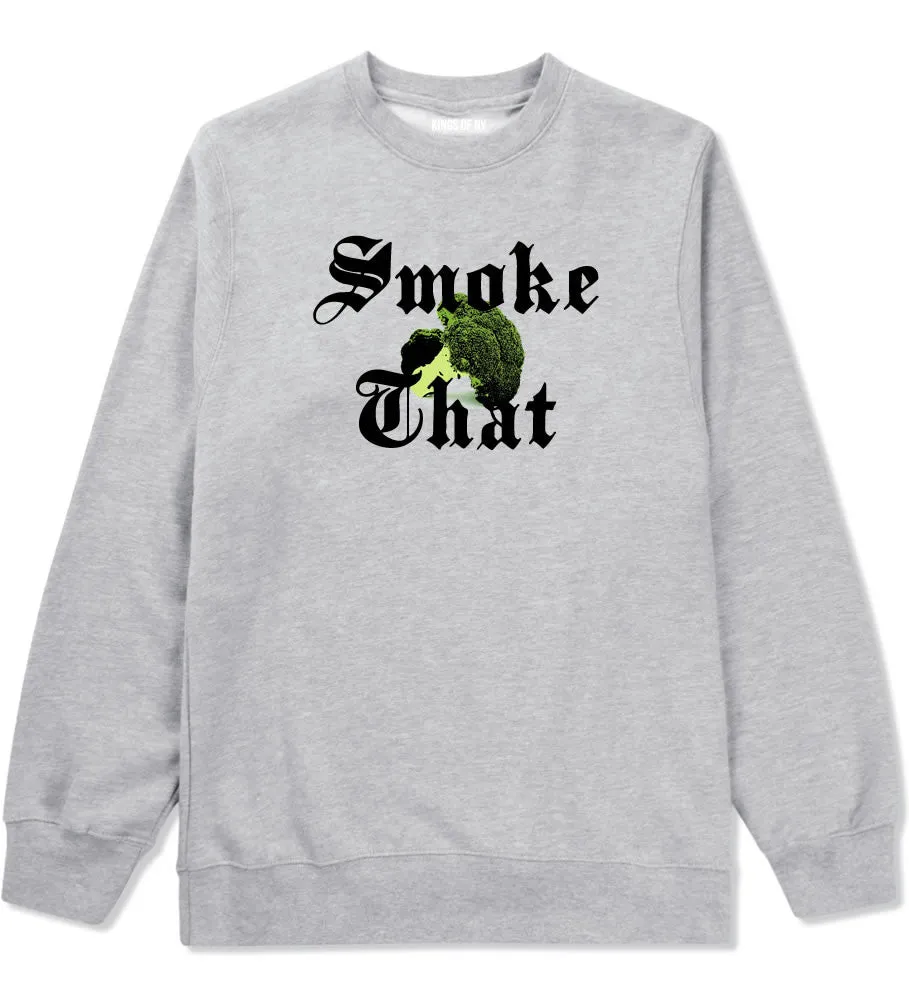 Smoke That Broccoli Crewneck Sweatshirt