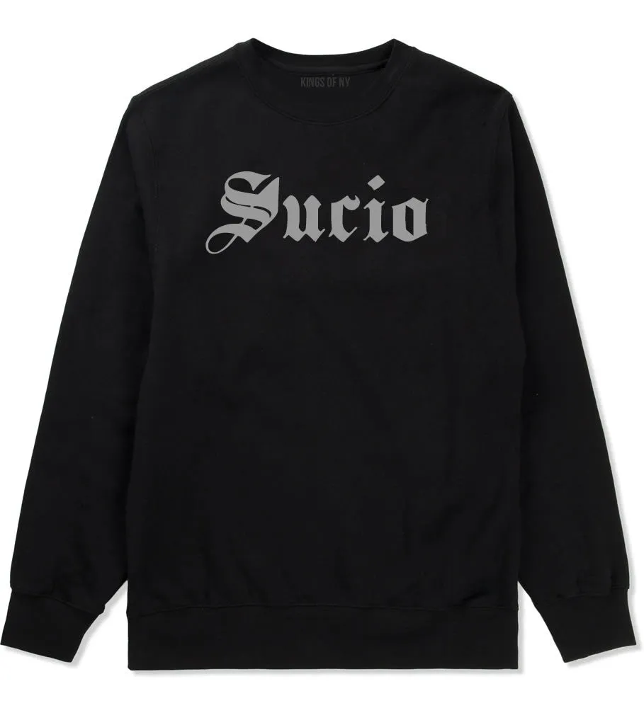 Sucio Dirty Crewneck Sweatshirt