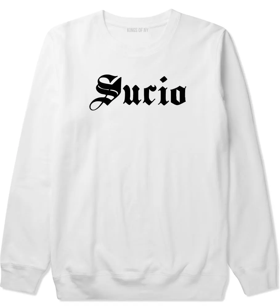 Sucio Dirty Crewneck Sweatshirt